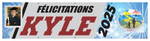 The ’Kyle’ Banner - 2’ x 8’