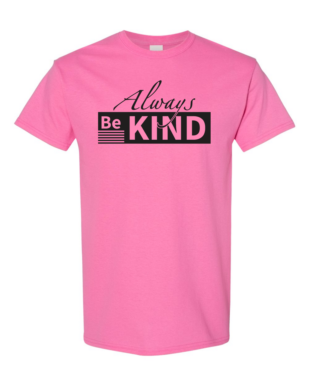 Be Kind Shirt - Always Be Kind