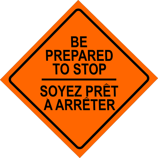Be Prepared To Stop Sign MUTCDC TC-112B
