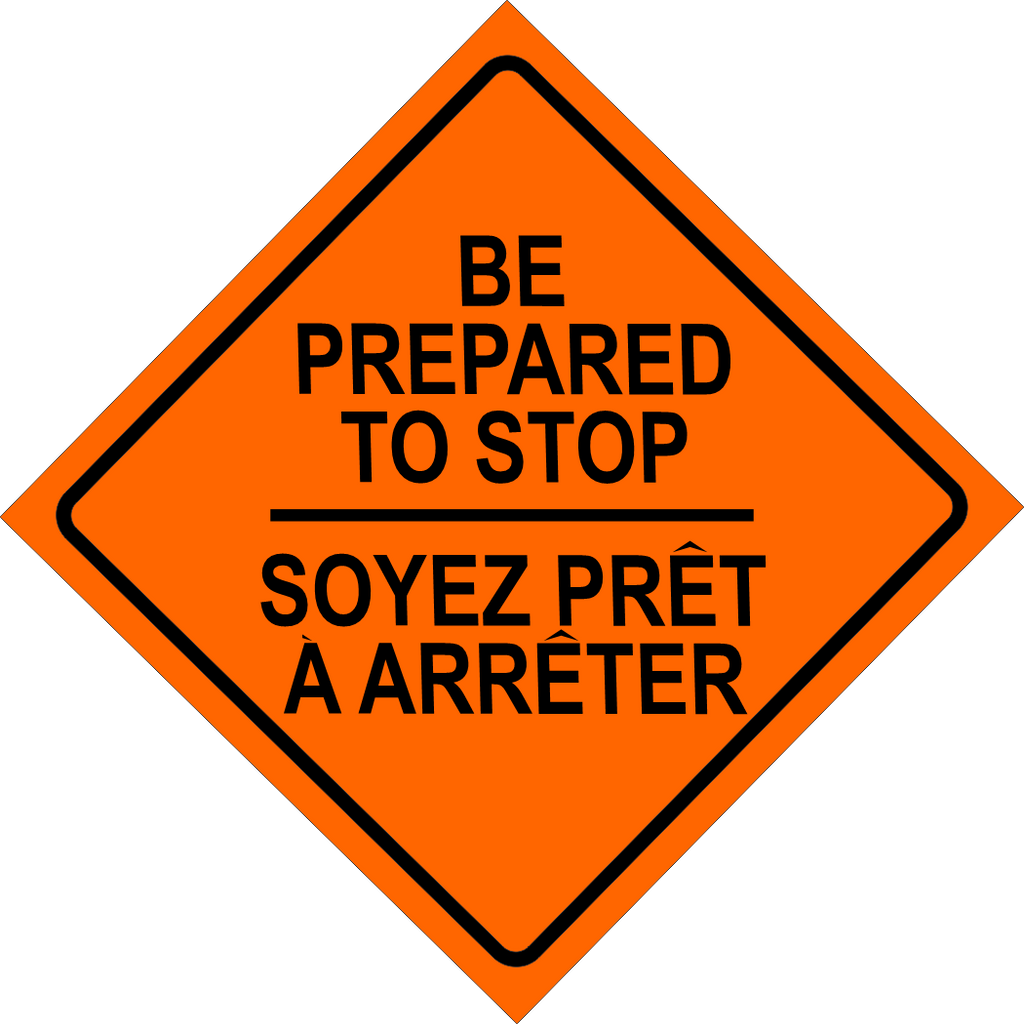 Be Prepared To Stop Sign MUTCDC TC-112B