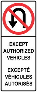 U-Turn Prohibited Except Authorized Vehicles Sign MUTCDC RB-16NB