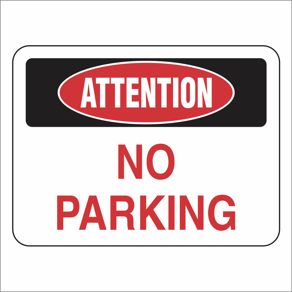 No Parking - Attention - Sign