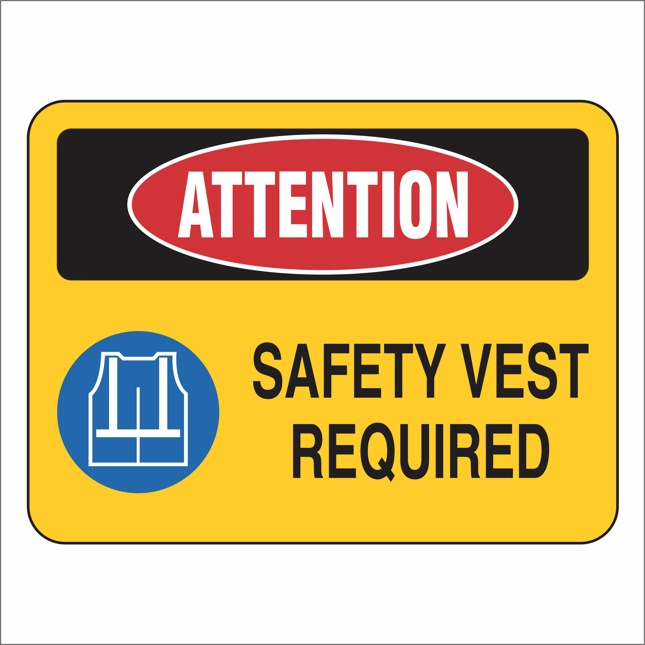 Safety Vest Required - Attention - Sign