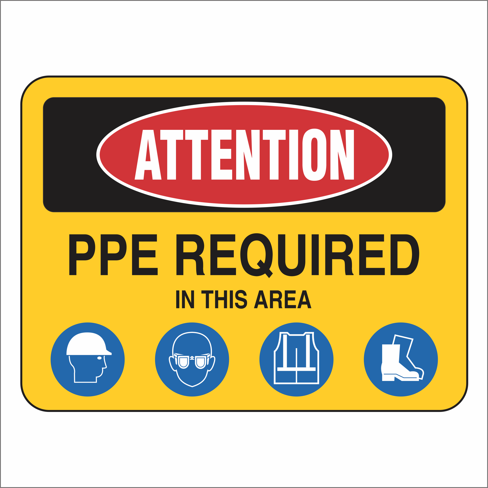 PPE Required - Attention - Sign