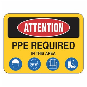 PPE Required - Attention - Sign