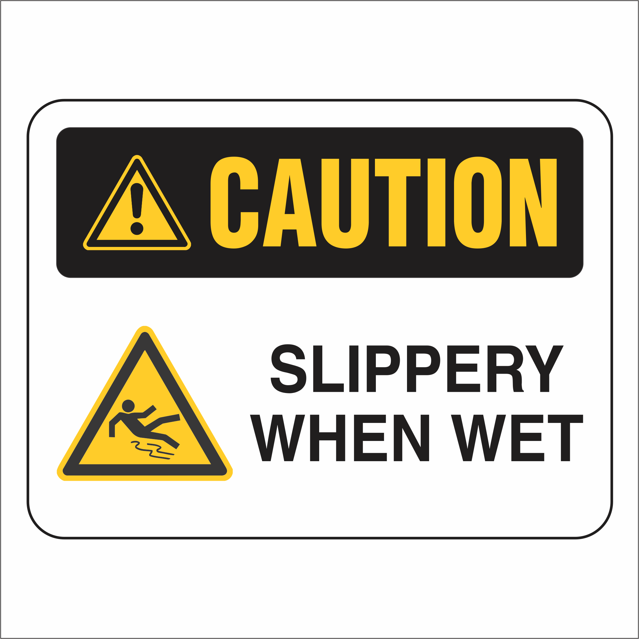 Slippery When Wet - Caution - Sign