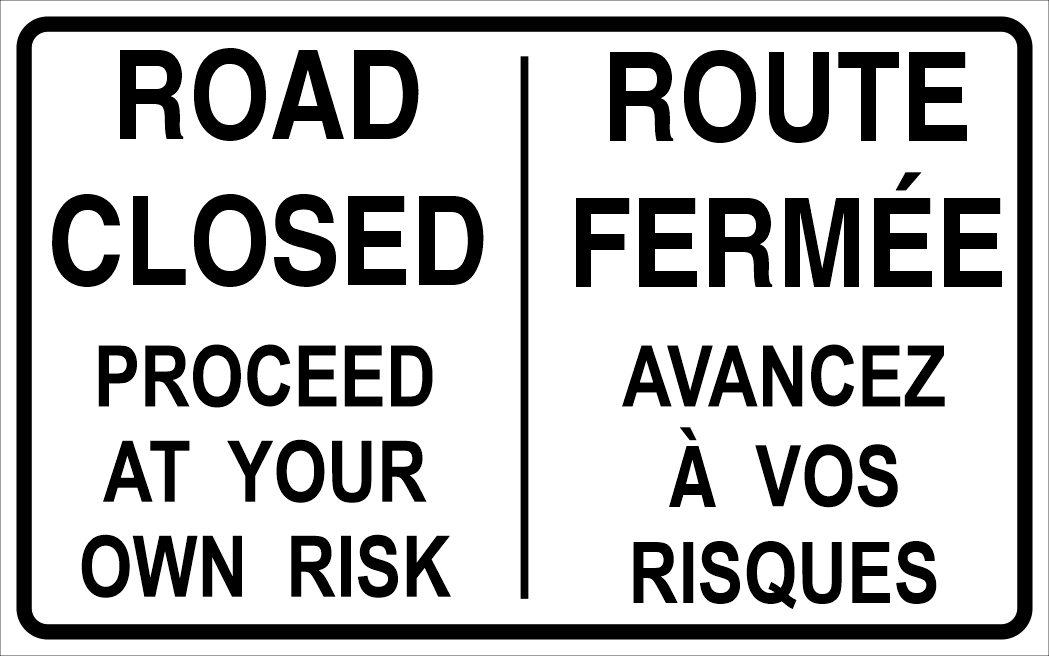 Road Closed Proceed At Your Own Risk Sign MUTCDC