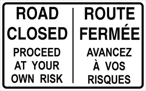 Road Closed Proceed At Your Own Risk Sign MUTCDC